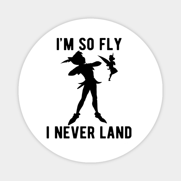 Peter Tinkerbell I'm So Fly I Never Land Magnet by adrinalanmaji